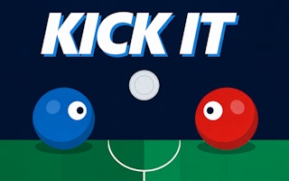 Kick it
